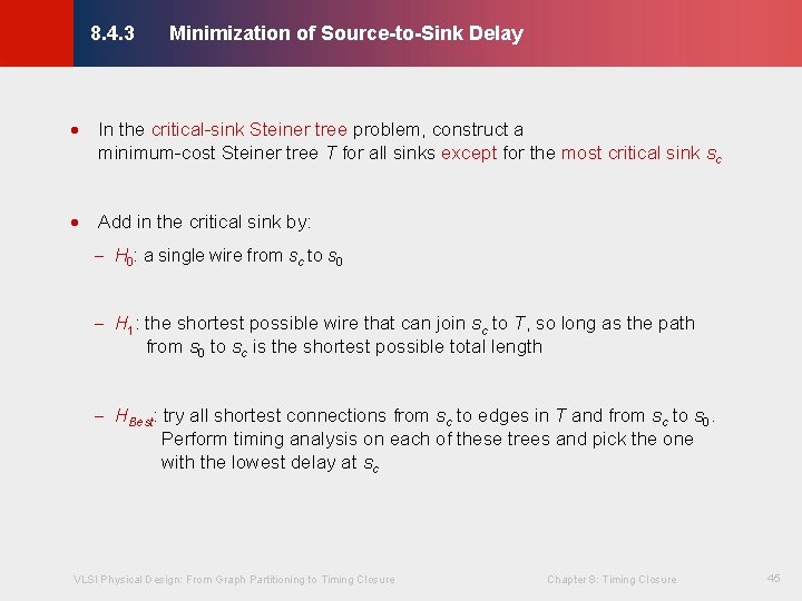 Minimization of Source-to-Sink Delay © KLMH 8. 4. 3 · In the critical-sink Steiner Minimization of Source-to-Sink Delay © KLMH 8. 4. 3 · In the critical-sink Steiner