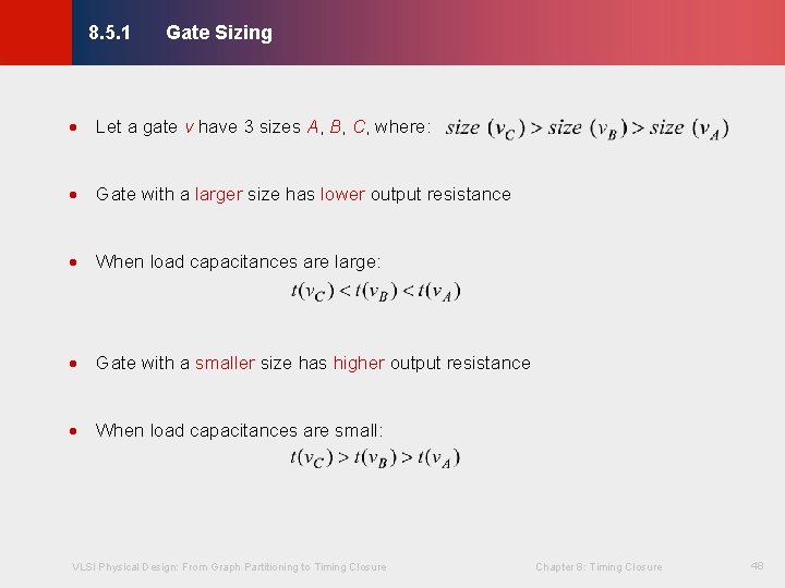 Gate Sizing © KLMH 8. 5. 1 · Let a gate v have 3 Gate Sizing © KLMH 8. 5. 1 · Let a gate v have 3