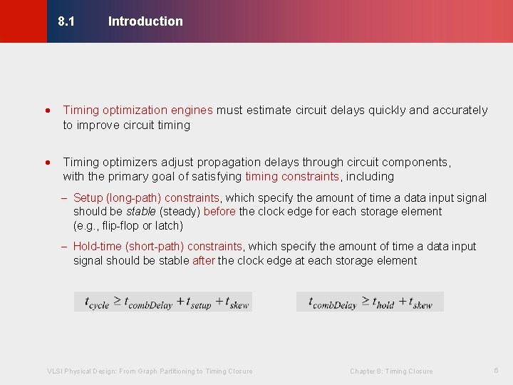 Introduction © KLMH 8. 1 · Timing optimization engines must estimate circuit delays quickly Introduction © KLMH 8. 1 · Timing optimization engines must estimate circuit delays quickly