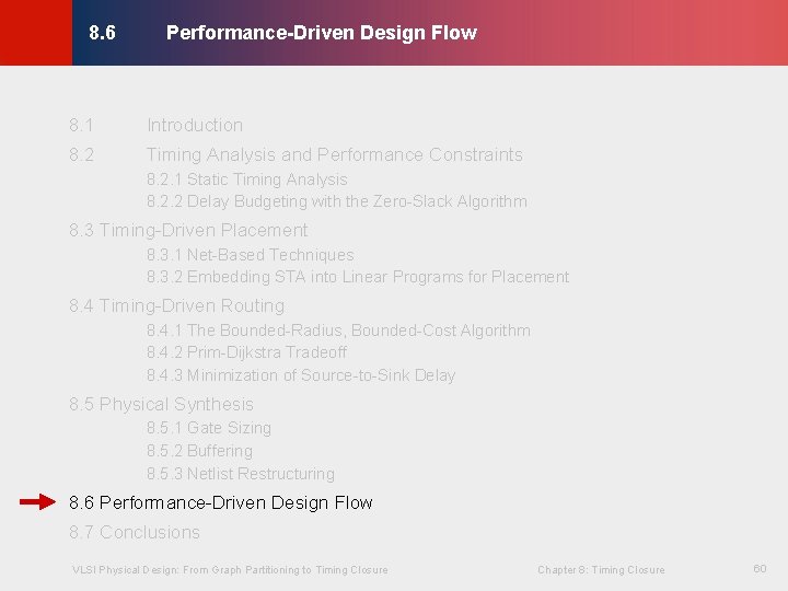 Performance-Driven Design Flow © KLMH 8. 6 8. 1 Introduction 8. 2 Timing Analysis Performance-Driven Design Flow © KLMH 8. 6 8. 1 Introduction 8. 2 Timing Analysis