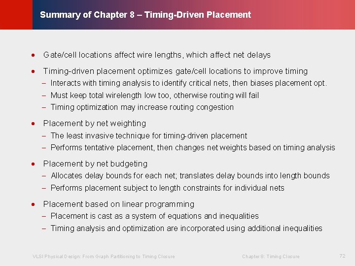 © KLMH Summary of Chapter 8 – Timing-Driven Placement · Gate/cell locations affect wire © KLMH Summary of Chapter 8 – Timing-Driven Placement · Gate/cell locations affect wire