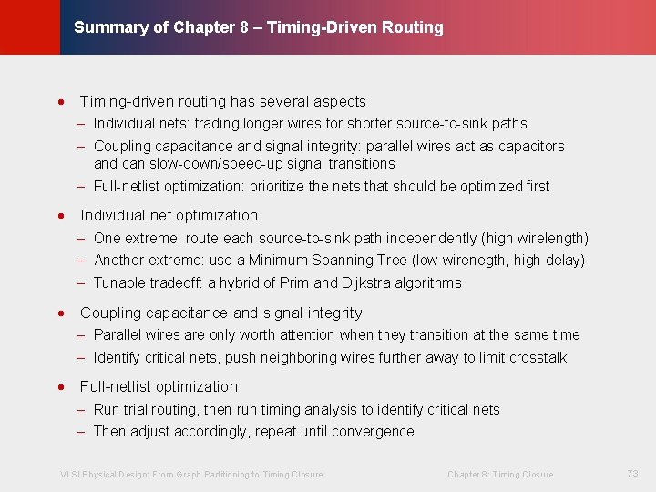 © KLMH Summary of Chapter 8 – Timing-Driven Routing · Timing-driven routing has several © KLMH Summary of Chapter 8 – Timing-Driven Routing · Timing-driven routing has several