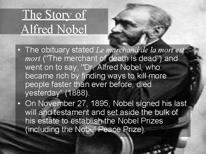 The Story of Alfred Nobel • The obituary stated Le marchand de la mort