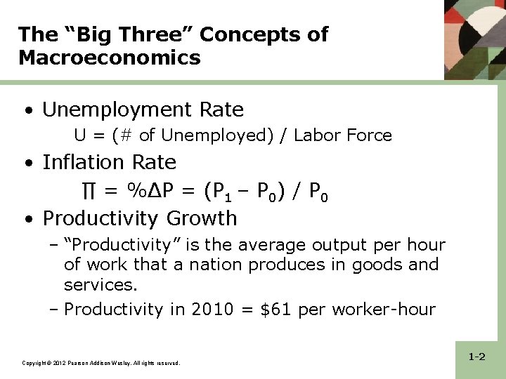 The “Big Three” Concepts of Macroeconomics • Unemployment Rate U = (# of Unemployed) The “Big Three” Concepts of Macroeconomics • Unemployment Rate U = (# of Unemployed)