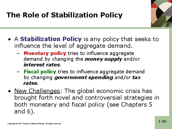 The Role of Stabilization Policy • A Stabilization Policy is any policy that seeks The Role of Stabilization Policy • A Stabilization Policy is any policy that seeks