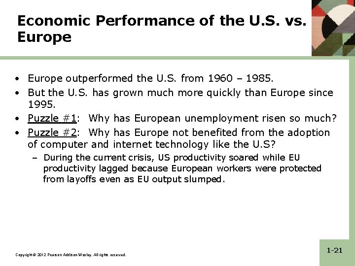 Economic Performance of the U. S. vs. Europe • Europe outperformed the U. S. Economic Performance of the U. S. vs. Europe • Europe outperformed the U. S.