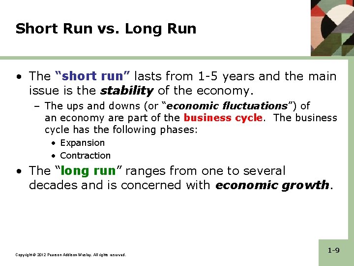 Short Run vs. Long Run • The “short run” lasts from 1 -5 years Short Run vs. Long Run • The “short run” lasts from 1 -5 years
