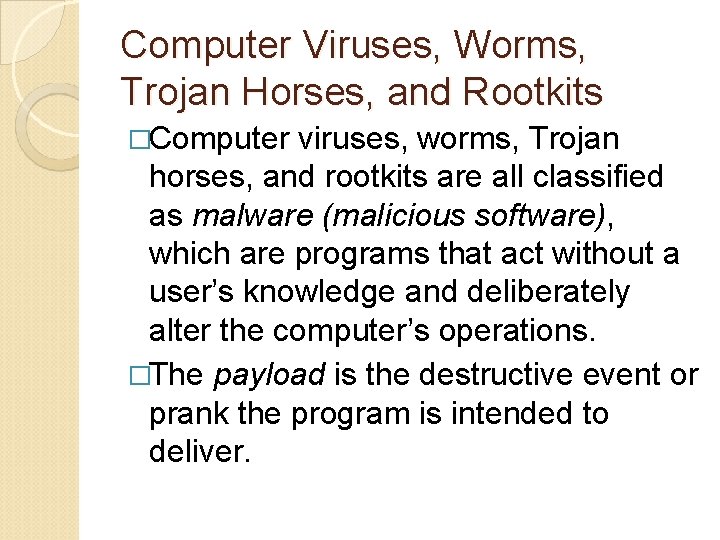 Computer Viruses, Worms, Trojan Horses, and Rootkits �Computer viruses, worms, Trojan horses, and rootkits