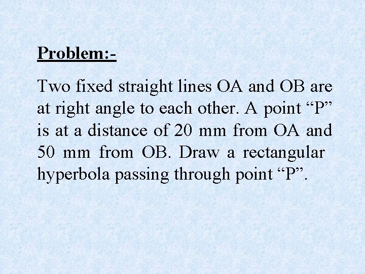 Problem: Two fixed straight lines OA and OB are at right angle to each