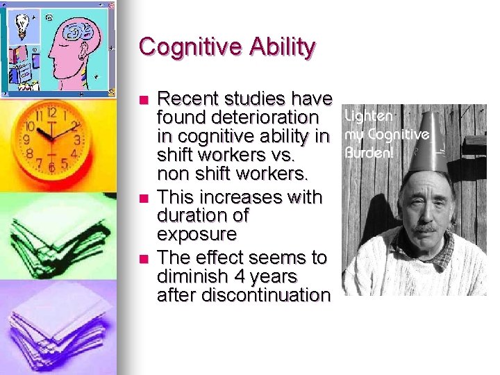 Cognitive Ability n n n Recent studies have found deterioration in cognitive ability in Cognitive Ability n n n Recent studies have found deterioration in cognitive ability in