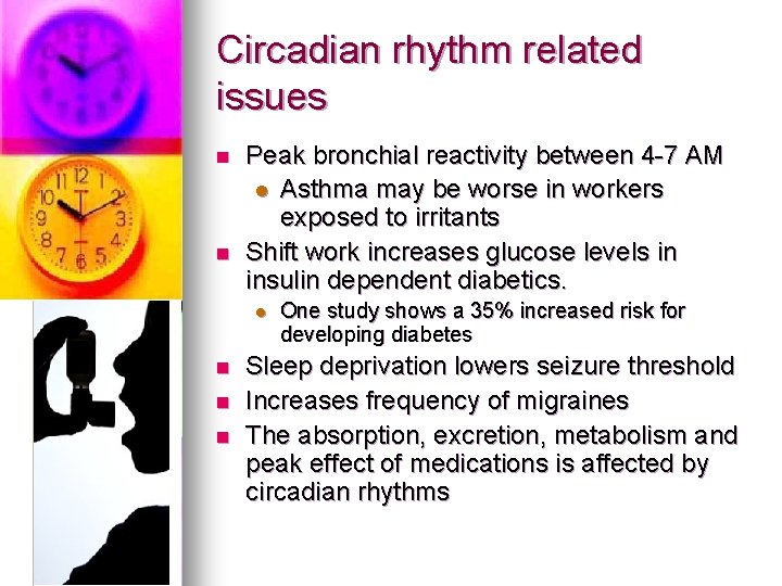 Circadian rhythm related issues n n Peak bronchial reactivity between 4 -7 AM l Circadian rhythm related issues n n Peak bronchial reactivity between 4 -7 AM l