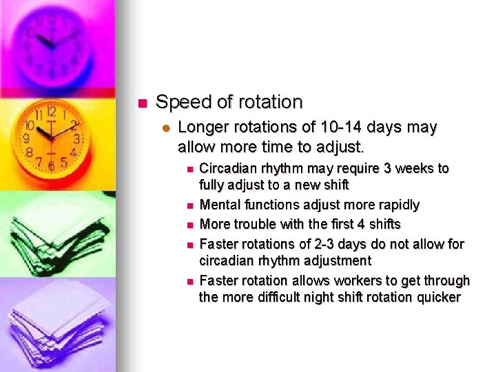 n Speed of rotation l Longer rotations of 10 -14 days may allow more n Speed of rotation l Longer rotations of 10 -14 days may allow more