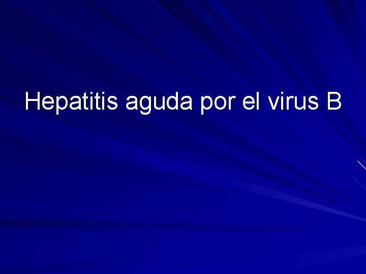 Hepatitis aguda por el virus B 