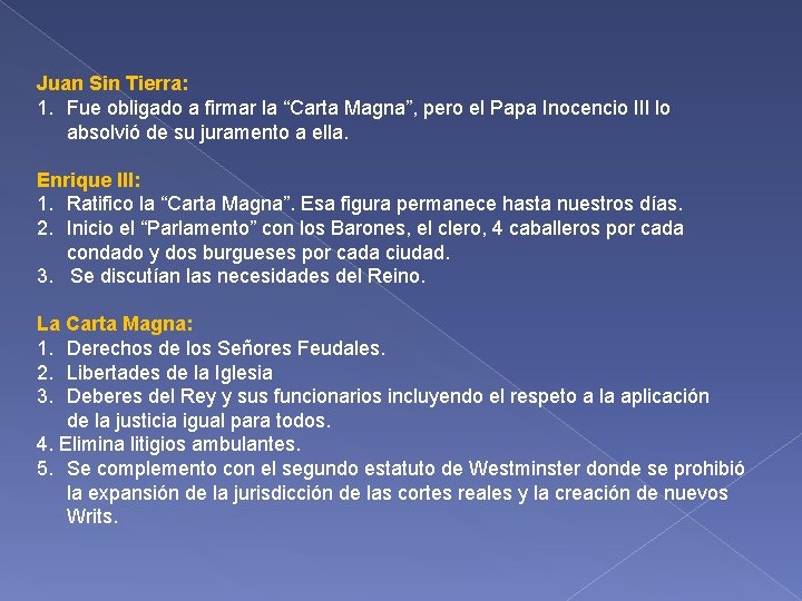 Juan Sin Tierra: 1. Fue obligado a firmar la “Carta Magna”, pero el Papa