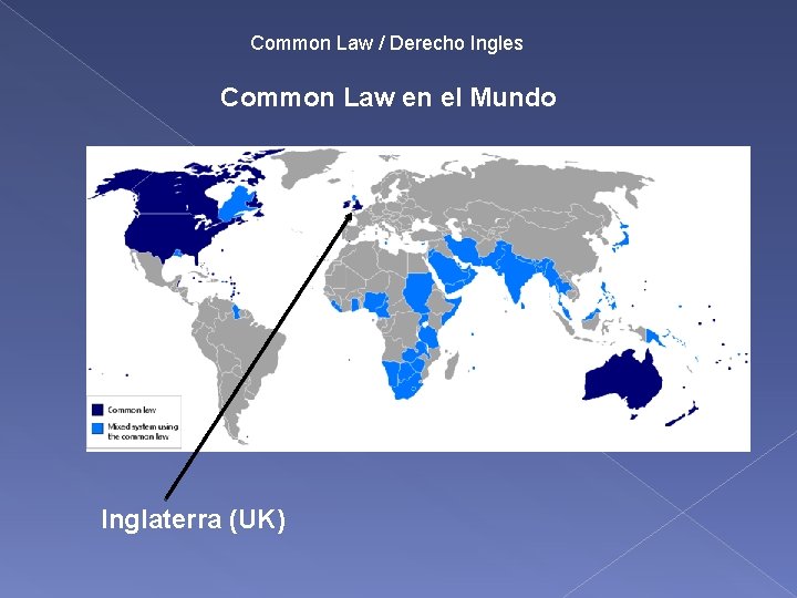 Common Law / Derecho Ingles Common Law en el Mundo Inglaterra (UK) 