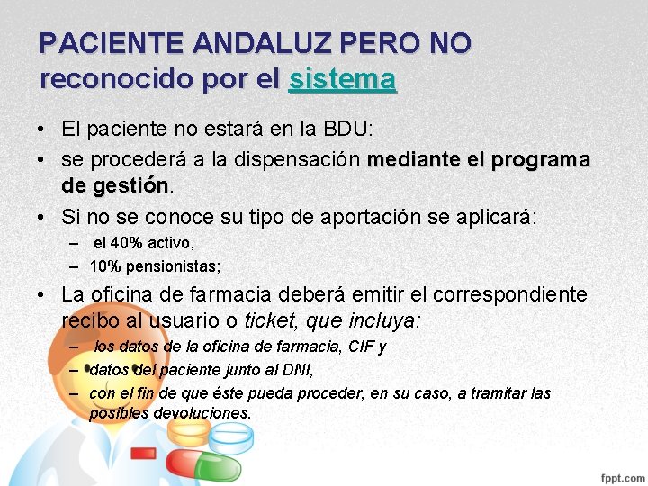 PACIENTE ANDALUZ PERO NO reconocido por el sistema • El paciente no estará en PACIENTE ANDALUZ PERO NO reconocido por el sistema • El paciente no estará en