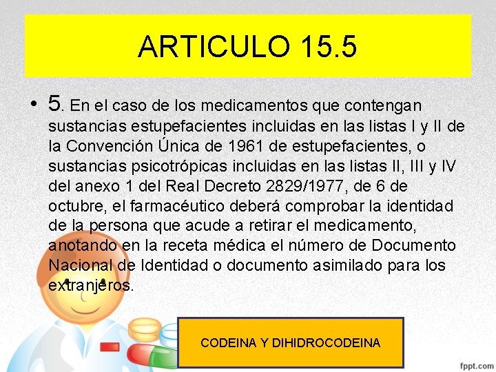 ARTICULO 15. 5 • 5. En el caso de los medicamentos que contengan sustancias ARTICULO 15. 5 • 5. En el caso de los medicamentos que contengan sustancias