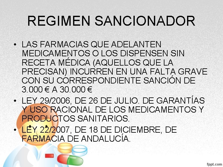 REGIMEN SANCIONADOR • LAS FARMACIAS QUE ADELANTEN MEDICAMENTOS O LOS DISPENSEN SIN RECETA MÉDICA REGIMEN SANCIONADOR • LAS FARMACIAS QUE ADELANTEN MEDICAMENTOS O LOS DISPENSEN SIN RECETA MÉDICA