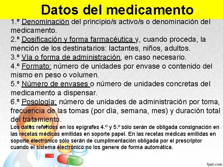 Datos del medicamento 1. º Denominación del principio/s activo/s o denominación del medicamento. 2. Datos del medicamento 1. º Denominación del principio/s activo/s o denominación del medicamento. 2.