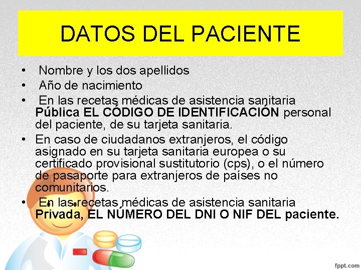 DATOS DEL PACIENTE • Nombre y los dos apellidos • Año de nacimiento • DATOS DEL PACIENTE • Nombre y los dos apellidos • Año de nacimiento •