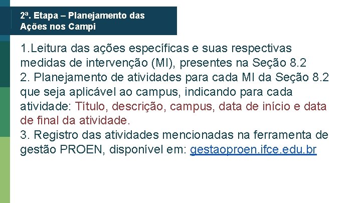 2ª. Etapa – Planejamento das Ações nos Campi 1. Leitura das ações específicas e