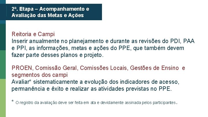 2ª. Etapa – Acompanhamento e Avaliação das Metas e Ações Reitoria e Campi Inserir