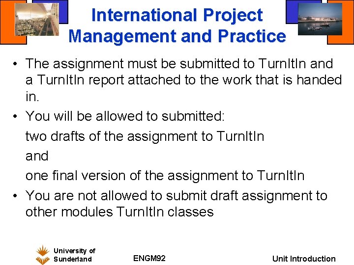 International Project Management and Practice • The assignment must be submitted to Turn. It.