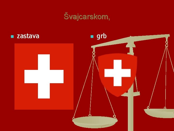Švajcarskom, n zastava n grb 