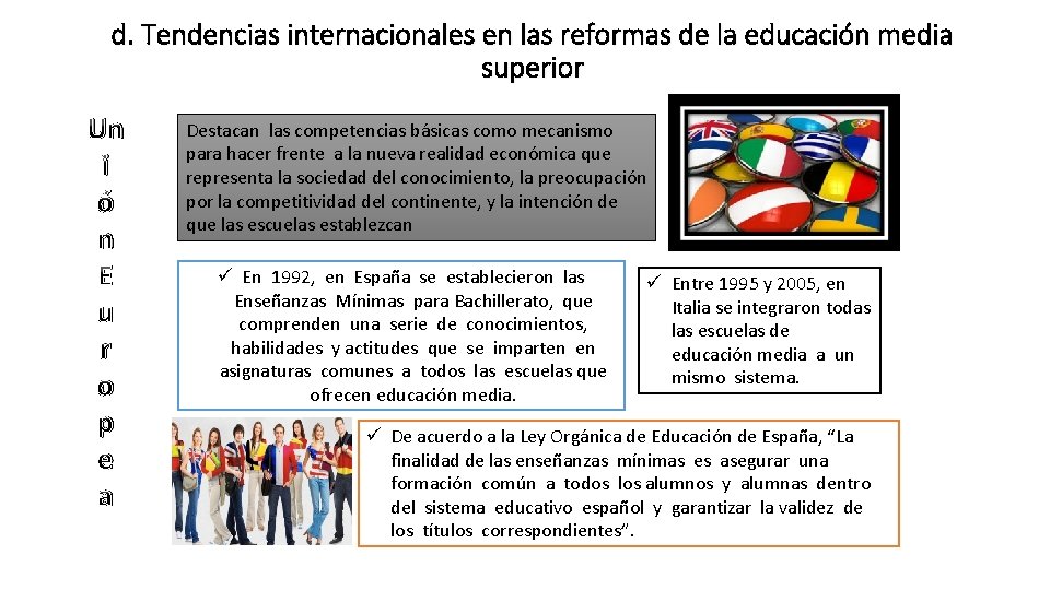 d. Tendencias internacionales en las reformas de la educación media superior Un i ó