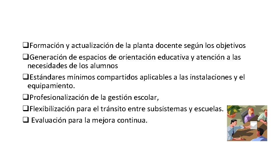 q. Formación y actualización de la planta docente según los objetivos q. Generación de