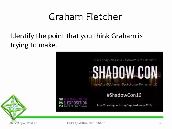 Graham Fletcher Identify the point that you think Graham is trying to make. Reflecting