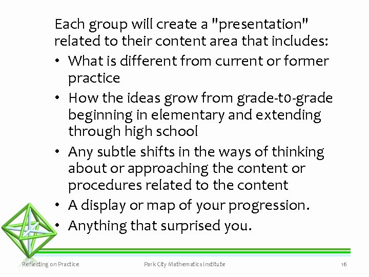 Each group will create a "presentation" related to their content area that includes: •