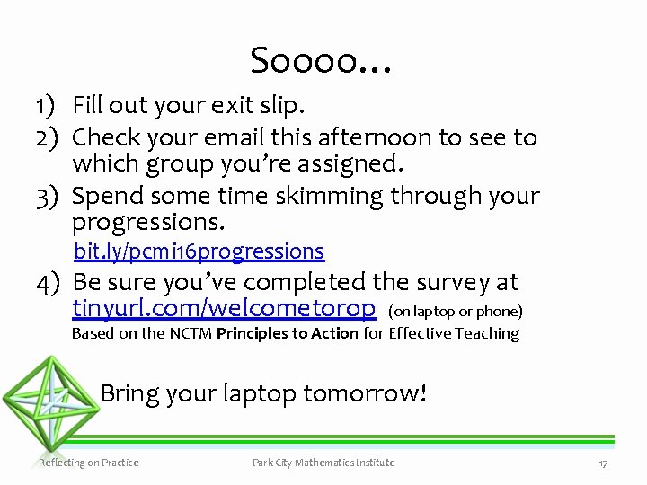 Soooo… 1) Fill out your exit slip. 2) Check your email this afternoon to