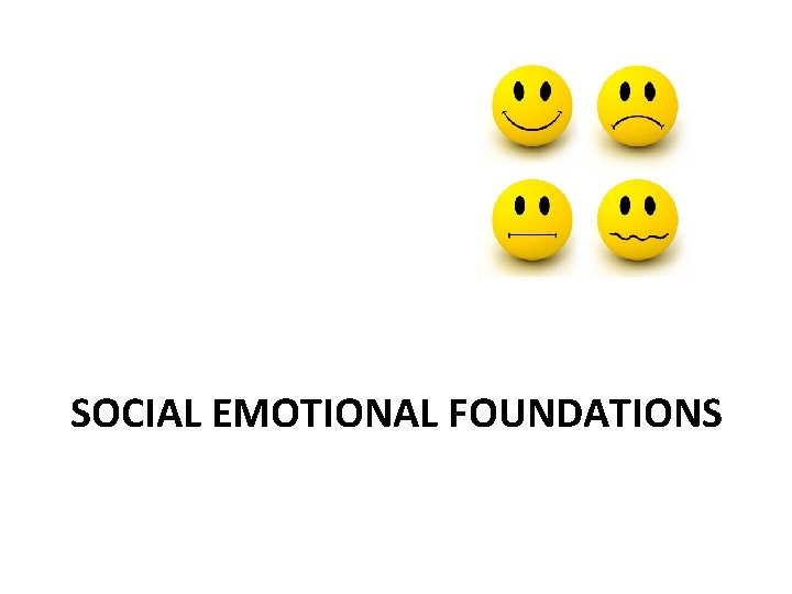 SOCIAL EMOTIONAL FOUNDATIONS 