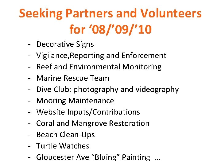 Seeking Partners and Volunteers for ‘ 08/’ 09/’ 10 - Decorative Signs Vigilance, Reporting