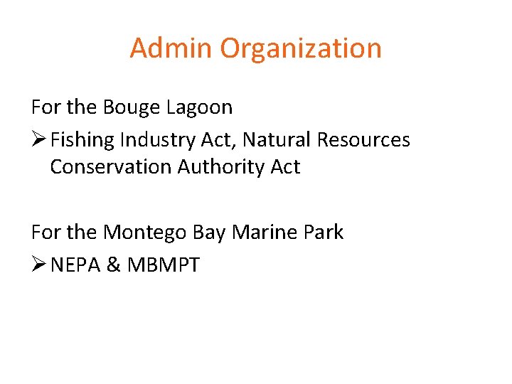 Admin Organization For the Bouge Lagoon Ø Fishing Industry Act, Natural Resources Conservation Authority