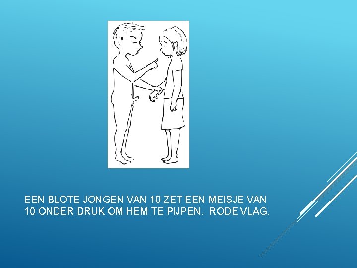 EEN BLOTE JONGEN VAN 10 ZET EEN MEISJE VAN 10 ONDER DRUK OM HEM