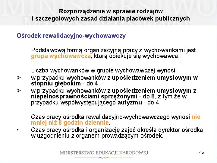 Rozporządzenie w sprawie rodzajów i szczegółowych zasad działania placówek publicznych Ośrodek rewalidacyjno-wychowawczy Podstawową formą