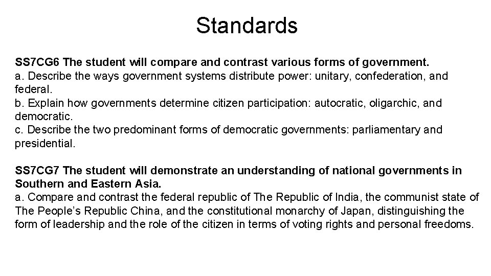 Standards SS 7 CG 6 The student will compare and contrast various forms of Standards SS 7 CG 6 The student will compare and contrast various forms of