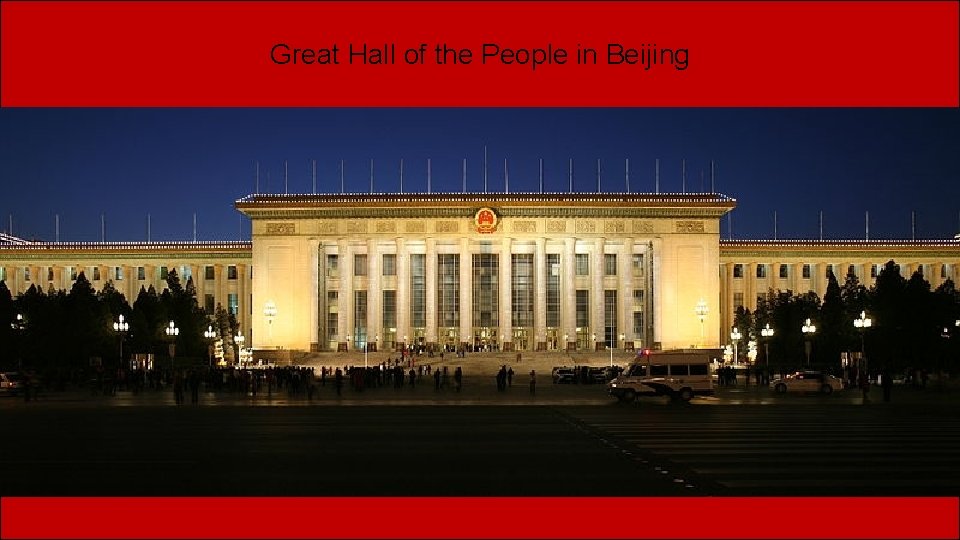 Great Hall of the People in Beijing Great Hall of the People in Beijing