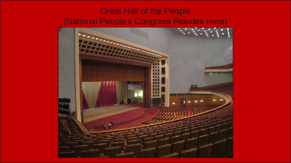 Great Hall of the People (National People’s Congress Resides Here) Great Hall of the People (National People’s Congress Resides Here)