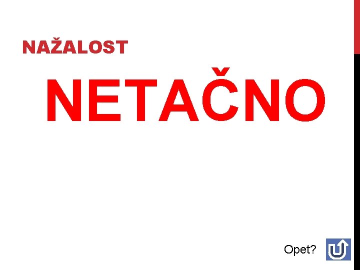 NAŽALOST NETAČNO Opet? 