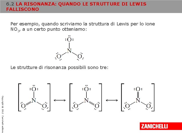 6. 2 LA RISONANZA: QUANDO LE STRUTTURE DI LEWIS FALLISCONO Per esempio, quando scriviamo