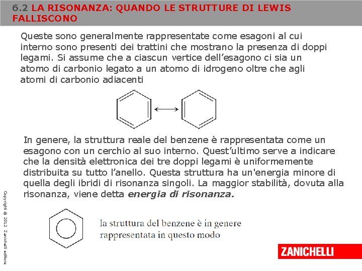 6. 2 LA RISONANZA: QUANDO LE STRUTTURE DI LEWIS FALLISCONO Queste sono generalmente rappresentate