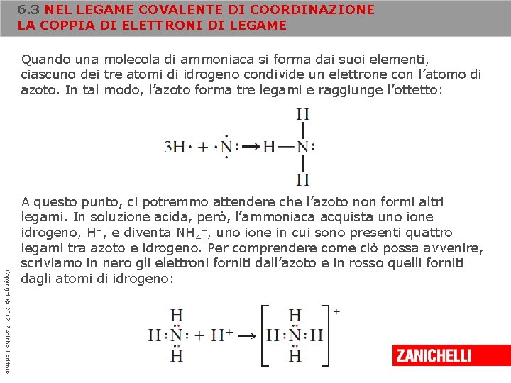 6. 3 NEL LEGAME COVALENTE DI COORDINAZIONE LA COPPIA DI ELETTRONI DI LEGAME Quando