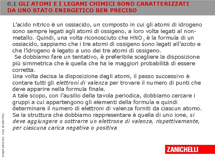 6. 1 GLI ATOMI E I LEGAMI CHIMICI SONO CARATTERIZZATI DA UNO STATO ENERGETICO