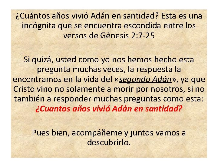 ¿Cuántos años vivió Adán en santidad? Esta es una incógnita que se encuentra escondida