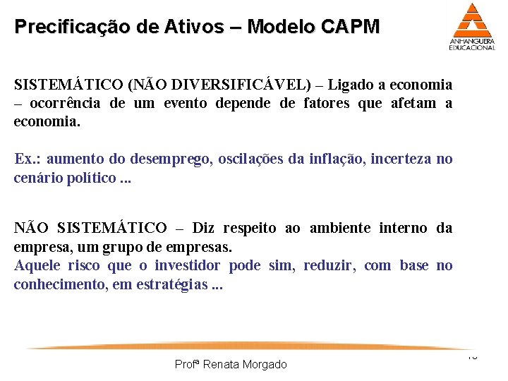 Precificação de Ativos – Modelo CAPM SISTEMÁTICO (NÃO DIVERSIFICÁVEL) – Ligado a economia –