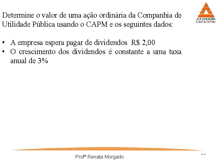 Determine o valor de uma ação ordinária da Companhia de Utilidade Pública usando o