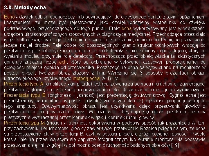 8. 8. Metody echa Echo - dżwięk odbity, dochodzący (lub powracający) do określonego punktu